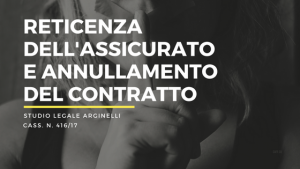 reticenza assicurato e annulamento del contratto