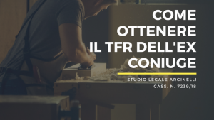 come ottenere il tfr ex coniuge